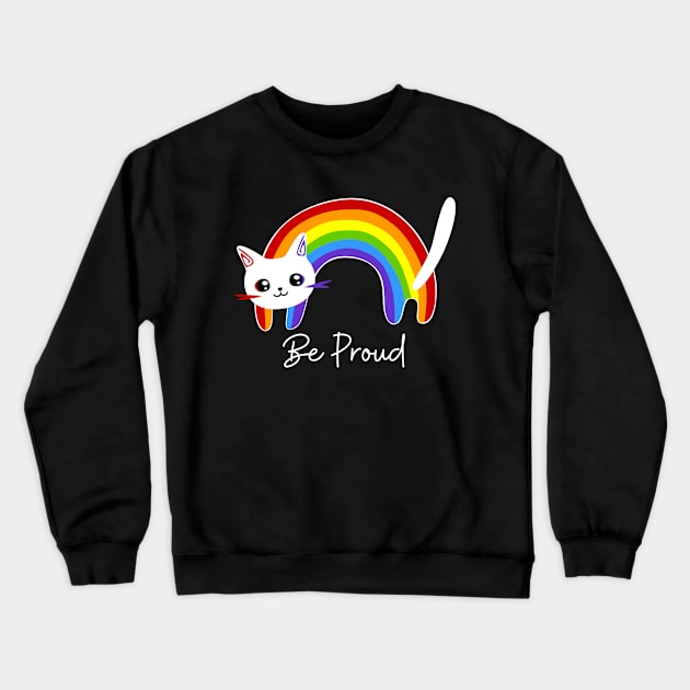 Cat be proud lgbt, Rainbow Pride Cat, funny Cat LGBTQ colorful, kawaii cute cat Lgbt, cat lover gift Crewneck Sweatshirt by Yula Creative